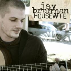 Jay Brannan : Housewife